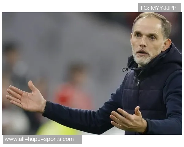 图赫尔:进第一球后我们失去了专注,但下半场又找回来了 图赫尔:进第一球后我们失去了专注,但下半场又找回来了